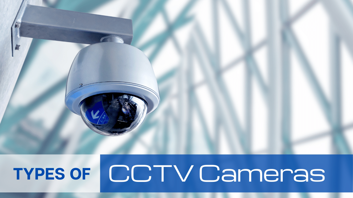 Types of CCTV Cameras are available in the Market - Debongo
